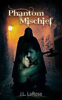 Phantom Mischief -- Jennifer LaRose